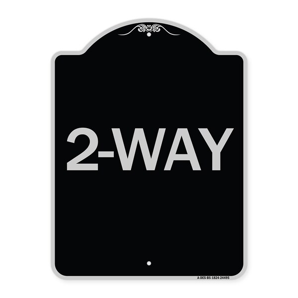 Designer Series Sign-2-Way, Black & Silver Heavy-Gauge Aluminum Sign, 24" x 18", BS-1824-24495